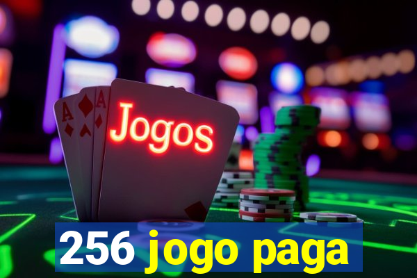 256 jogo paga